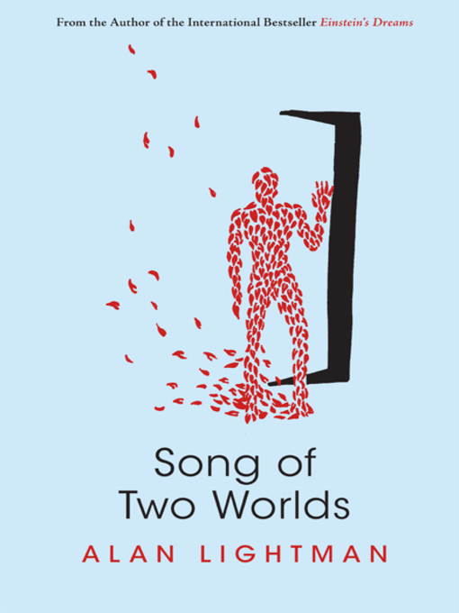 Title details for Song of Two Worlds by Alan Lightman - Available